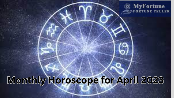 Monthly Horoscope for April 2023: People with Pisces can buy a big property, danger to the job of Kumbhwals, know immediately