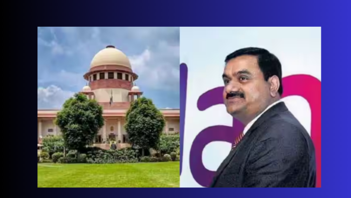 Adani-Hindenberg Case: SEBI asked for 6 months time for investigation in Adani Case, SC said – cannot give more than 3 months time