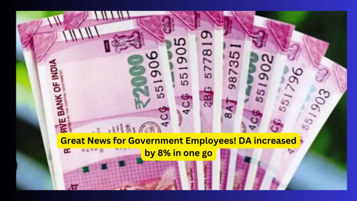 7th Pay Commission: Great news for government employees! DA increased by 8% in one go, know full details