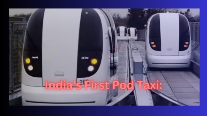 India's First Pod Taxi: 'London Wali Pod Taxi' will run soon in Noida, there will be 12 stations and 37 thousand passengers will travel every day