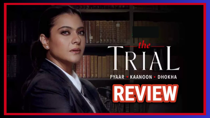 The Trial Review : The temper of advocacy in husband, wife and infidelity, Kajol-Ali's performance in the sliding series